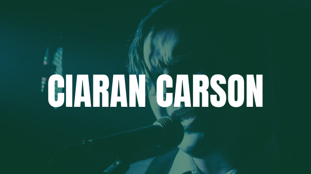 Tuesday Night Live Music: Ciaran Carson